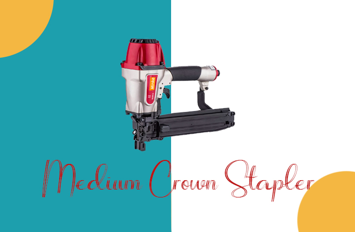Medium crown stapler and its Application