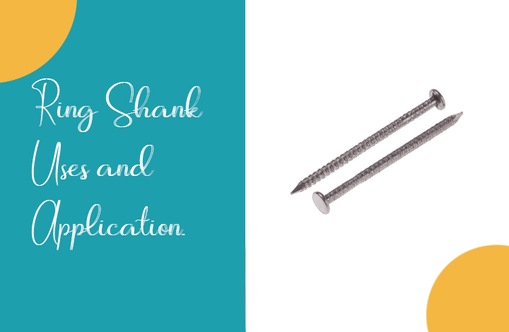 Ring Shank Nails and its Function